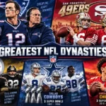 Greatest NFL Dynasties: Patriots and 49ers, and the Case for Each