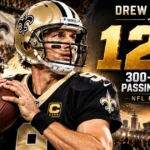 Drew Brees' 123 Games: The NFL's All-Time 300-Yard Passing Record