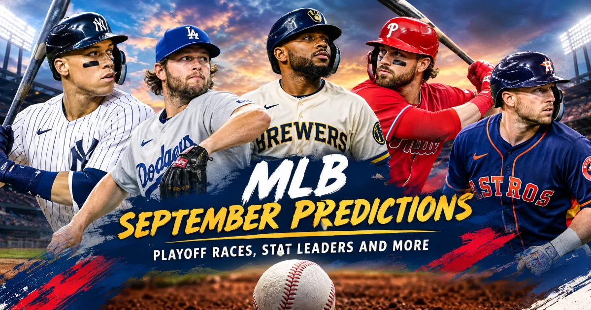 MLB September Predictions: 7 Bold Calls for the Final Stretch